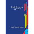 Frank Brown Sea Apprentice