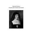 Selected Letters of Saint Jane Frances de Chantal