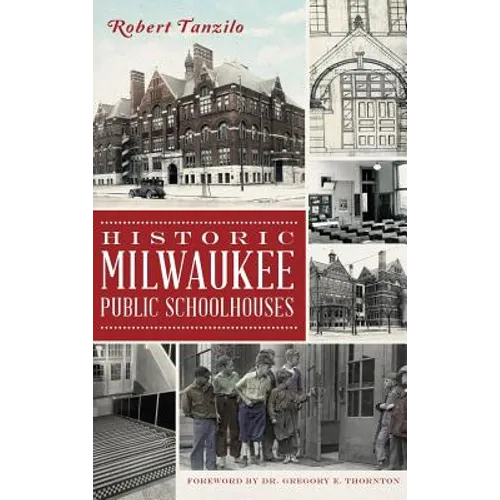 Historic Milwaukee Public Schoolhouses