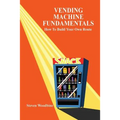 Vending Machine Fundamentals: How to Build Your Own Route