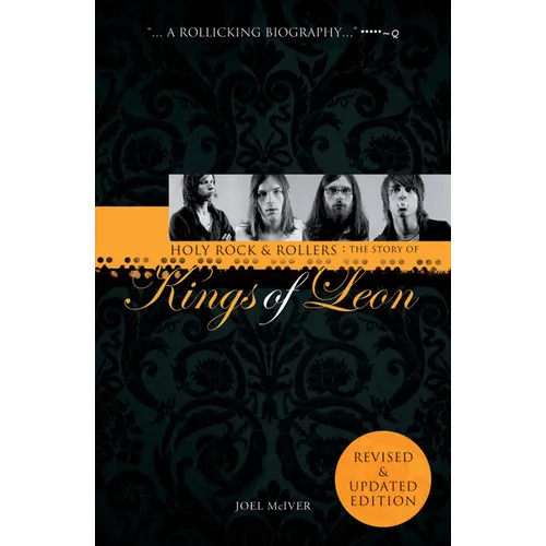Holy Rock 'n' Rollers: The Story of Kings of Leon (Updated Edition