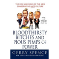 Bloodthirsty Bitches and Pious Pimps of Power: The Rise and Risks of the New Conservative Hate Culture