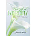 The Gift of Infertility
