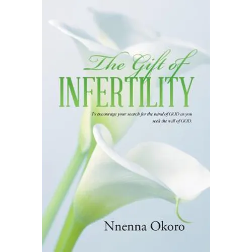 The Gift of Infertility