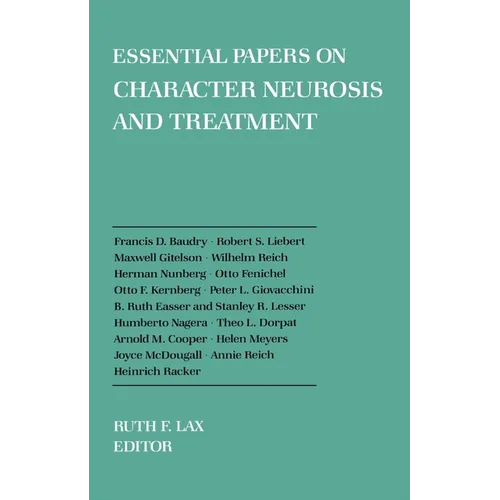 Essential Papers on Character Neurosis & Treatment