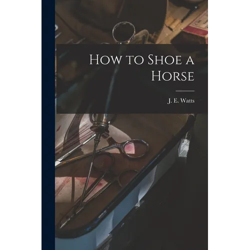 How to Shoe a Horse