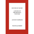 Sounds of Music. A Study of Orchestral Texture. Sounds of the Orchestra