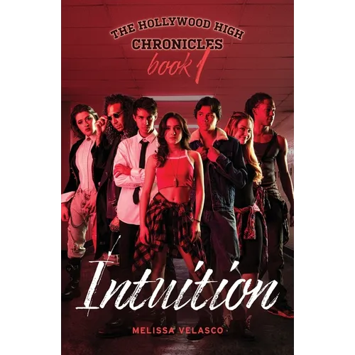 Intuition: The Hollywood High Chronicles - Book 1