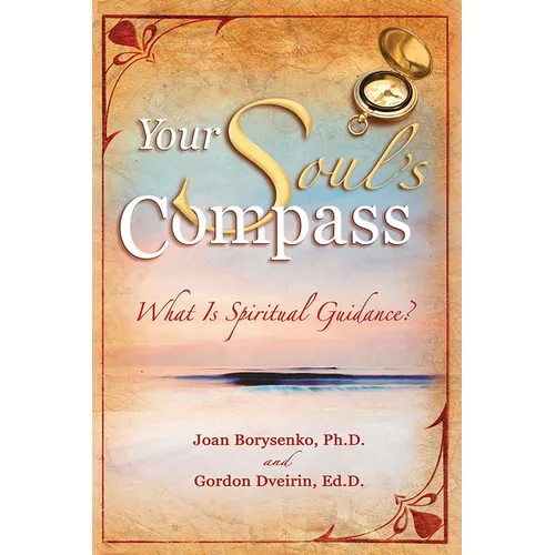 Your Soul's Compass: What Is Spiritual Guidance?