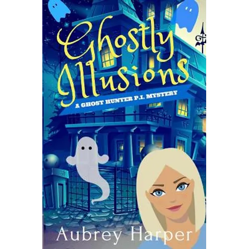 Ghostly Illusions