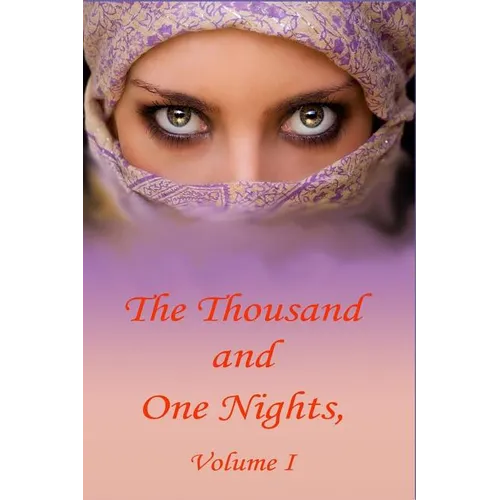 The Thousand and One Nights, Volume 1