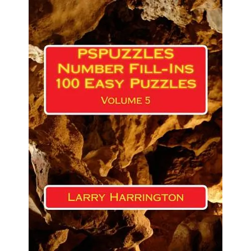 PSPUZZLES Number Fill-Ins 100 Easy Puzzles Volume 5