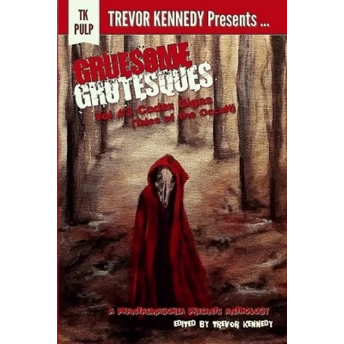 Gruesome Grotesques Volume 3: Codex Gigas (Tales of the Occult)