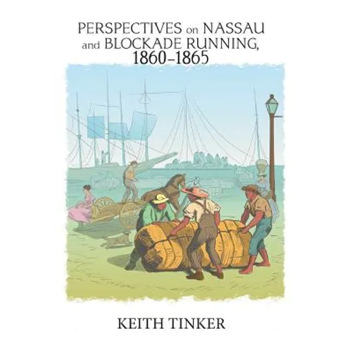 Perspectives on Nassau and Blockade Running, 1860-1865