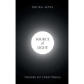 Source of Light: Theory of Everything