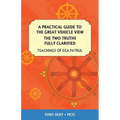 A Practical Guide to the Great Vehicle View, The Two Truths Fully Clarified