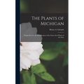 The Plants of Michigan; Simple Keys for the Identification of the Native Seed Plants of the State