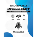 Emotionally Intelligent: Life Skills for Every Generation