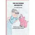 The Old Woman and Her Pig: An English Fairytale, part of Fairytales With a Beat, about a pig who will not jump over a stump and how she finally g