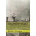 Wrapped In Smoke