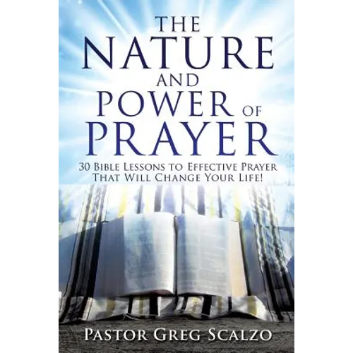 The Nature and Power of Prayer