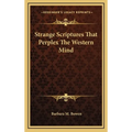 Strange Scriptures That Perplex The Western Mind