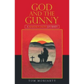 God and the Gunny: A Marine'S Faith Journey