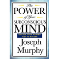 The Power of Your Subconscious Mind