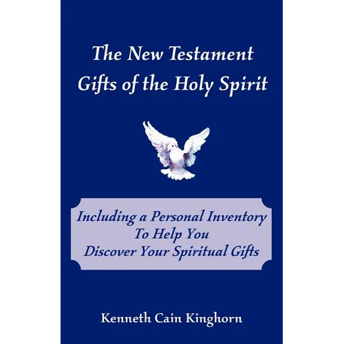 The New Testament Gifts of the Holy Spirit