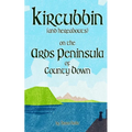 Kircubbin, (and hereabouts) on the Ards Peninsula of County Down