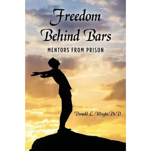 Freedom Behind Bars: Mentors from Prison