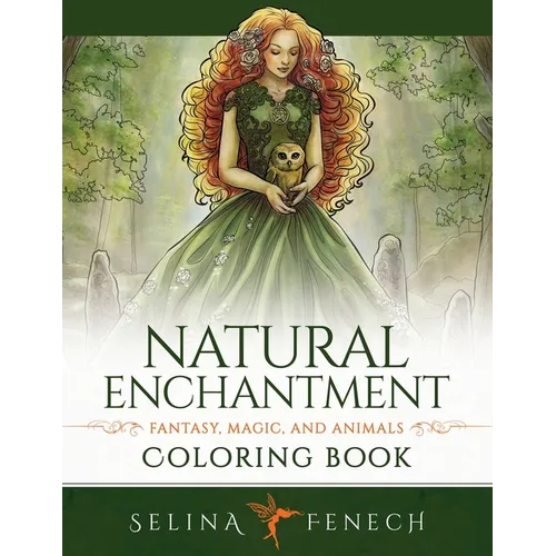 Natural Enchantment Coloring Book - Fantasy, Magic, and Animals