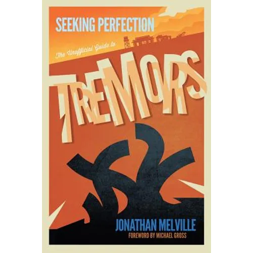 Seeking Perfection: The Unofficial Guide to Tremors