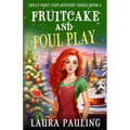Fruitcake and Foul Play