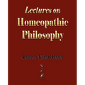 Lectures on Homeopathic Philosophy