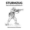 Sturmzug: Tactics of the German Assault Platoon 44