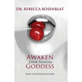 Awaken Your Sensual Goddess: Make Your Dreams Blossom