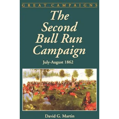 The Second Bull Run Campaign: July - August 1962