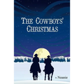 The Cowboys' Christmas: An Original Story