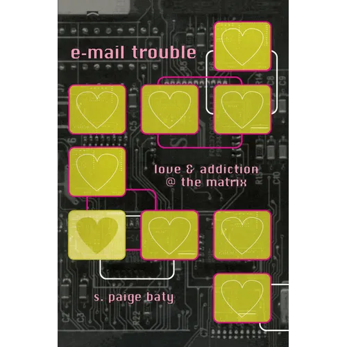 E-mail Trouble: Love and Addiction @ the Matrix