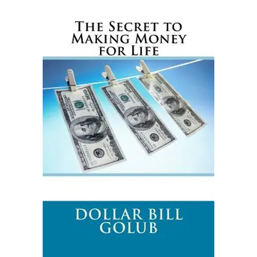 The Secret to Making Money for Life