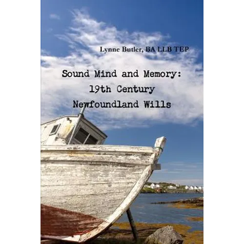 Sound Mind and Memory: 19th Century Newfoundland Wills