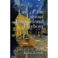 Last of the Famous International Playboys