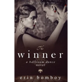 The Winner: A Ballroom Dance Novel