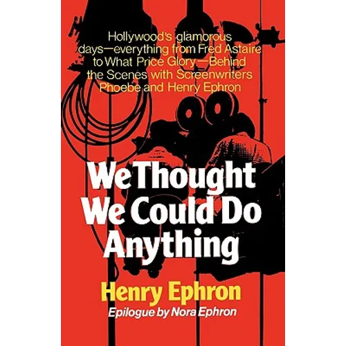 We Thought We Could Do Anything