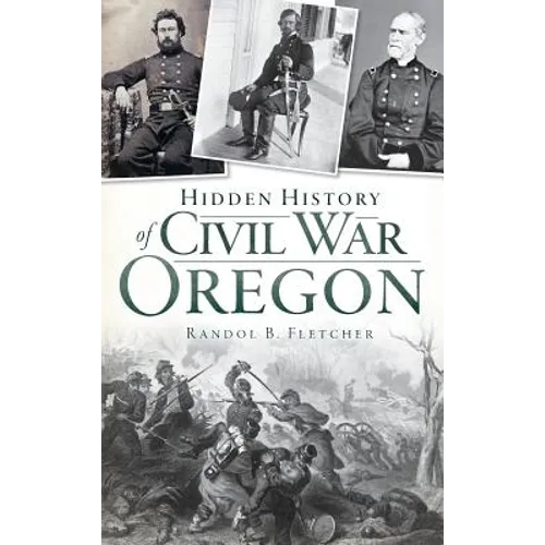 Hidden History of Civil War Oregon