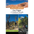 Afoot & Afield: Las Vegas & Southern Nevada: A Comprehensive Hiking Guide