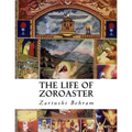The Life of Zoroaster