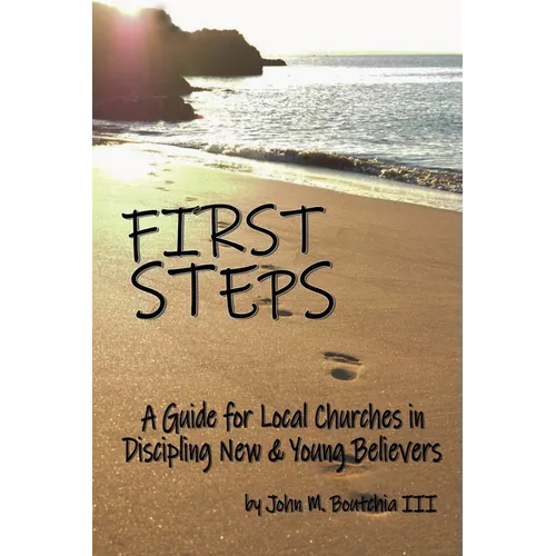 First Steps: A Guide for Local Churches in Discipling New & Young Believers