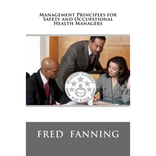 Management Principles for Safety and Occupational Health Managers